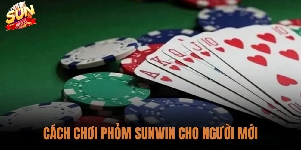 Cách Chơi Phỏm Sunwin Cho Người Mới - Luật và Mẹo Từ Ván Đầu 8 Cách Chơi Phỏm Sunwin Cho Người Mới
